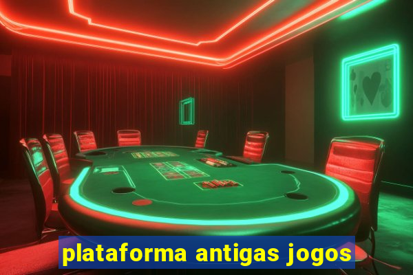 plataforma antigas jogos